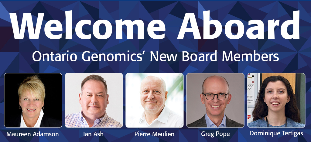 Ontario Genomics’ New Board Members